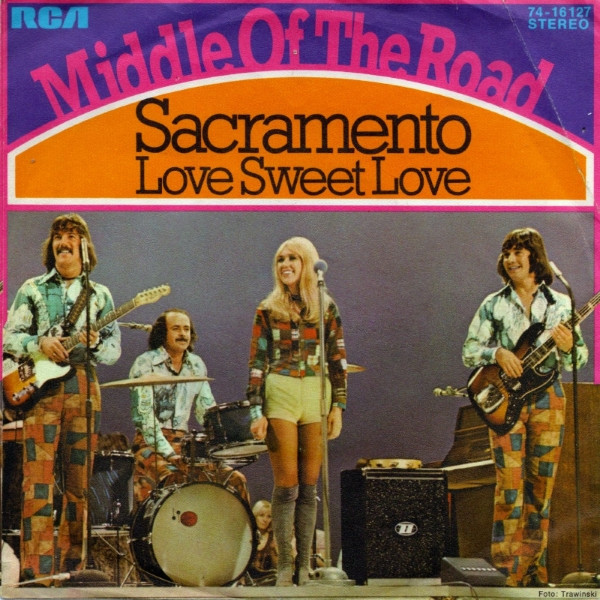 Middle Of The Road - Sacramento | RCA Victor (74-16 127) - 2