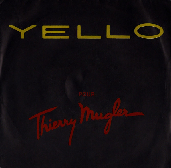 Yello - Pour Thierry Mugler | Celluloid (CEL-6223)