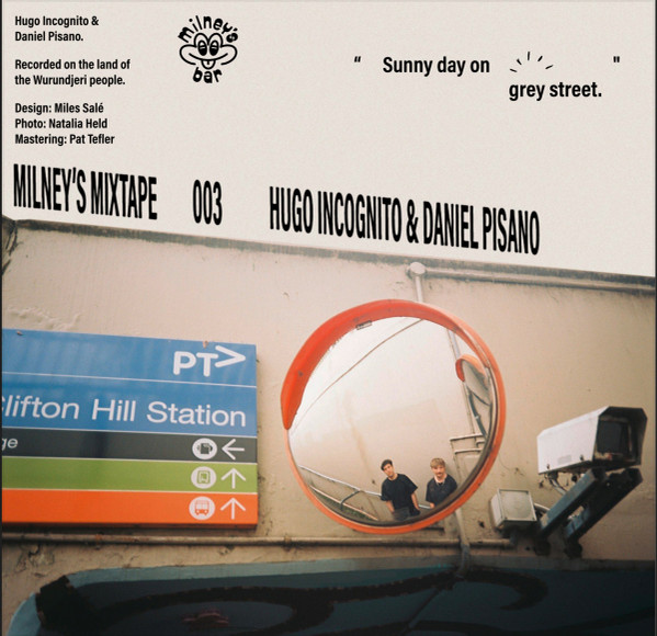 Hugo Incognito & Daniel Pisano - A Sunny Day On Grey Street | Milneys Mixtapes (MM003)