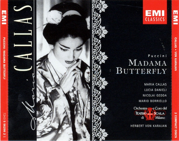 Giacomo Puccini / Maria Callas , Lucia Danieli , Nicolai Gedda , Mario Borriello , Orchestra Del Teatro Alla Scala E Coro Del Teatro Alla Scala , Herbert Von Karajan - Madama Butterfly | EMI Classics (7243 5 56298 2 1) - 3