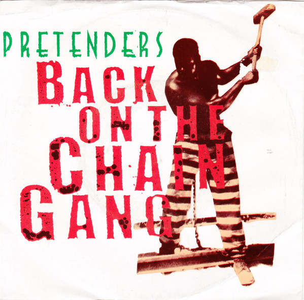 The Pretenders - Back On The Chain Gang | Real Records (759 92-9840-7) - main