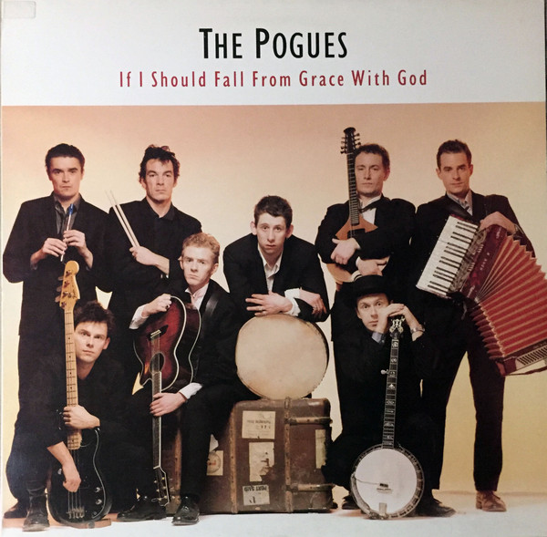 The Pogues - If I Should Fall From Grace With God | Pogue Mahone Records (NYR 1)