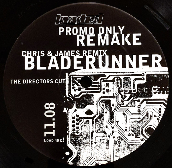 Remake - Bladerunner (The Director's Cut) | Loaded Records (LOAD 40 DJ) - 3