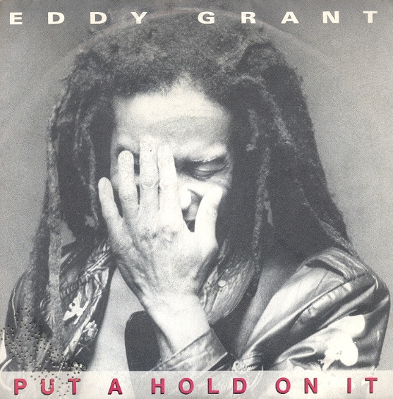 Eddy Grant - Put A Hold On It | Parlophone (06 2029807)