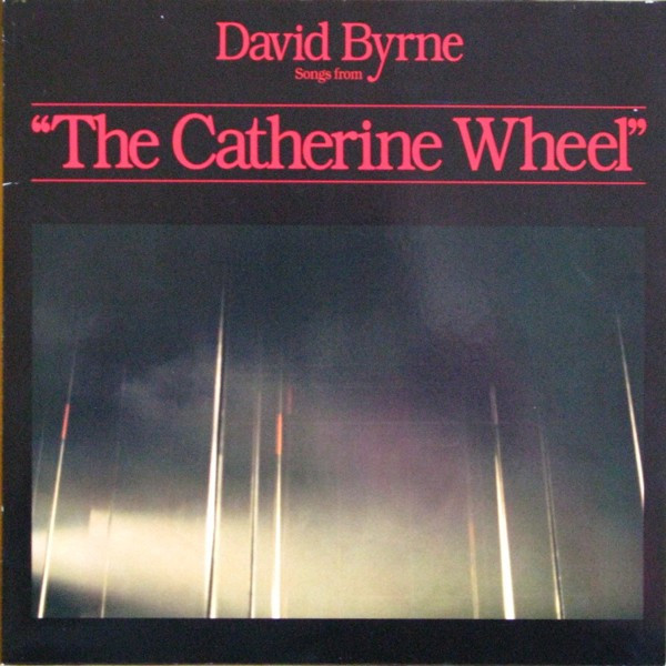 David Byrne - Songs From "The Catherine Wheel" | Sire (SIR 56 979) - main