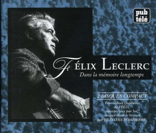 Félix Leclerc - Dans La Mémoire Longtemps | Citation (CCD-2-3232)
