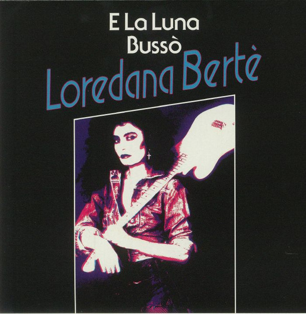 Loredana Bertè - E La Luna Bussò / In Alto Mare | Groovin Recordings (GR-1272)