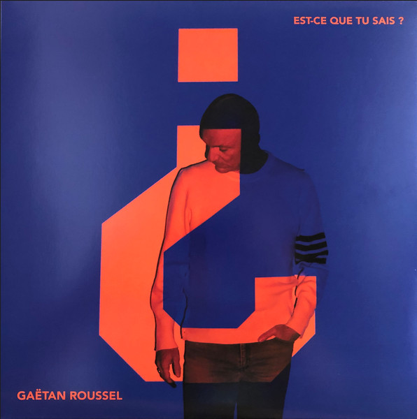 Gaëtan Roussel - Est-ce Que Tu Sais ? | Play Two (0190295006426) - main Gaëtan Roussel - Est-ce Que Tu Sais ? | Play Two (0190295006426) - main