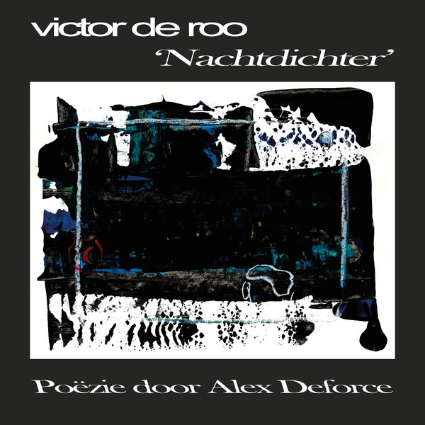 Victor De Roo - Nachtdichter (Poëzie Door Alex Deforce) | Knekelhuis (kh019)