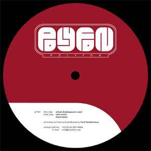 TomTomGroove - What Shakespeare Said | Polyfon (pf 001)