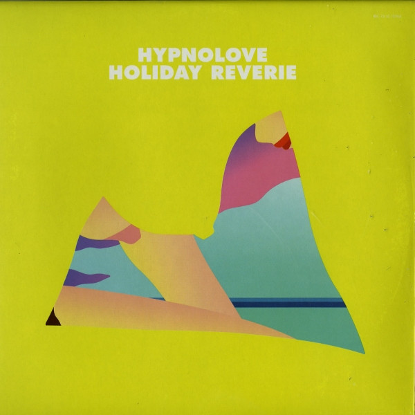 Hypnolove - Holiday Reverie | Record Makers (REC 73)