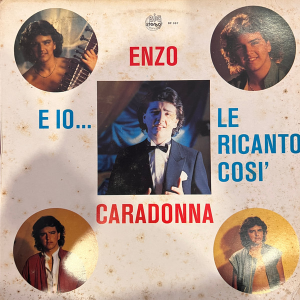 Enzo Caradonna - E Io... Le Ricanto Cosi' | Big Stereo Record (BF 097) - main Enzo Caradonna - E Io... Le Ricanto Cosi' | Big Stereo Record (BF 097) - main