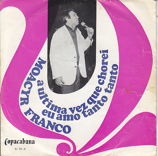 Moacyr Franco - Eu Amo Tanto Tanto / Pior É Não Ter Por Quem Chorar | Copacabana (N-72-6)