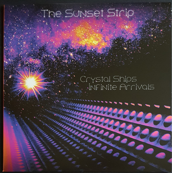 The Sunset Strip - Crystal Ships Infinite Arrivals | Greville Records (GREV004)