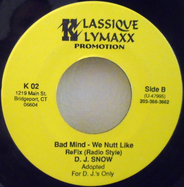 D.J. Snow - Bad Mind - We Nutt Like Refix | Klassique Klymaxx Promotion (K 02) - 2 D.J. Snow - Bad Mind - We Nutt Like Refix | Klassique Klymaxx Promotion (K 02) - 2