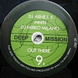 DJ Arne L II vs. Mirko Milano - Out There | Deep Mission (DM 09) - main