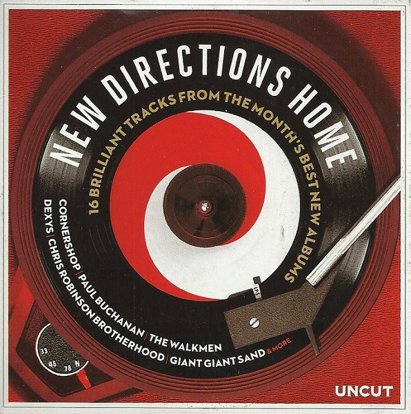 Various - New Directions Home (16 Brilliant Tracks From The Month's Best New Albums) | Uncut (UNCUT 2012 07)