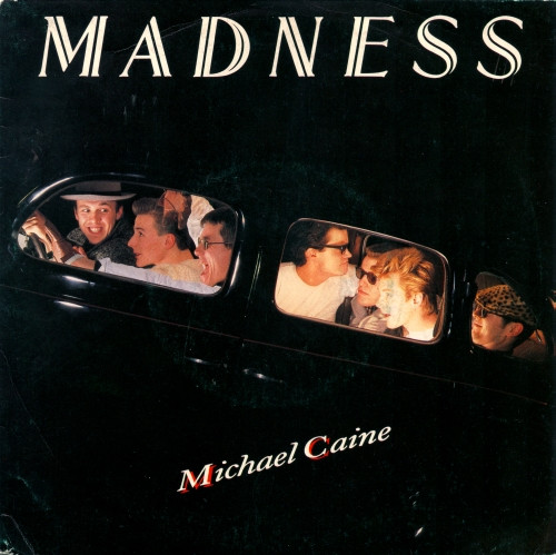 Madness - Michael Caine | Stiff Records (106 278)