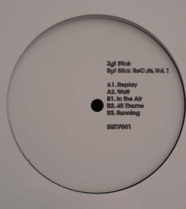 Sgt. Slick - Sgt Slick ReCuts Vol. 1 | Sgt Slick ReCuts (SSRV001)