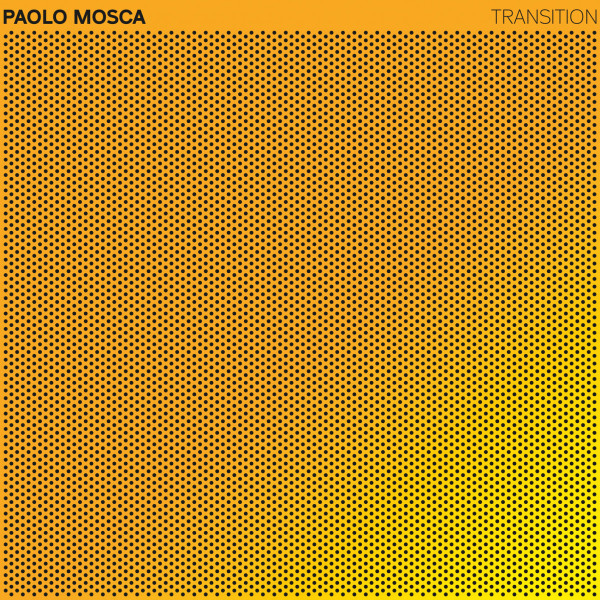 Paolo Mosca - Transition | Slow Life (SL034) - main