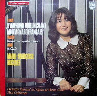 Vincent D'Indy / César Franck / Gabriel Fauré - Orchestre National De L'Opéra De Monte-Carlo , Paul Capolongo , Marie-Françoise Bucquet - "Symphonie Sur Un Chant Montagnard Français" / Variations Symphoniques / Ballade | Philips (6500 171)