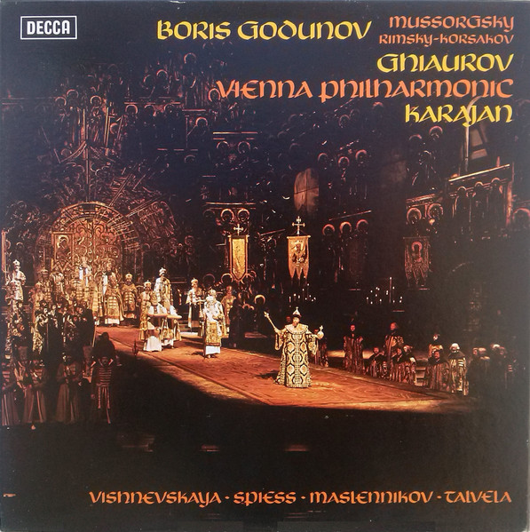 Modest Mussorgsky - Nikolai Rimsky-Korsakov – Nicolai Ghiaurov - Wiener Philharmoniker - Herbert von Karajan – Galina Vishnevskaya · Ludovic Spiess · Aleksei Maslennikov · Martti Talvela - Boris Godunov | Decca (SET 514-7) Modest Mussorgsky - Nikolai Rimsky-Korsakov – Nicolai Ghiaurov - Wiener Philharmoniker - Herbert von Karajan – Galina Vishnevskaya · Ludovic Spiess · Aleksei Maslennikov · Martti Talvela - Boris Godunov | Decca (SET 514-7)