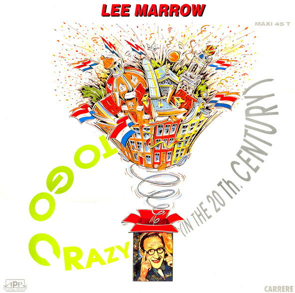 Lee Marrow - To Go Crazy (In The 20th Century) | Airplay Records (9031-74587-0) - main Lee Marrow - To Go Crazy (In The 20th Century) | Airplay Records (9031-74587-0) - main