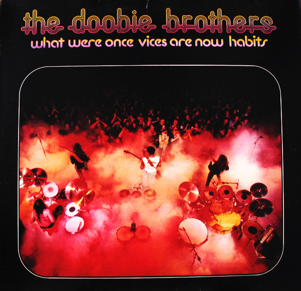 The Doobie Brothers - What Were Once Vices Are Now Habits | Warner Bros. Records (LP-S-65-32) - main