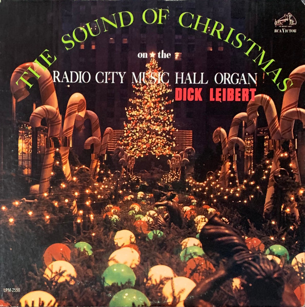 Dick Leibert - The Sound Of Christmas On The Radio City Music Hall Organ | RCA Victor (LPM-2558) - main