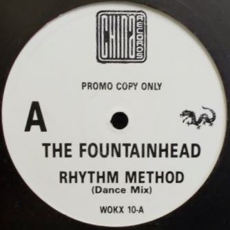 The Fountainhead - Rhythm Method (Dance Mix) | China Records (WOKX 10)