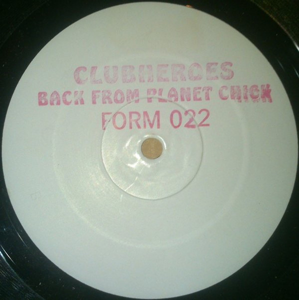 Clubheroes - Back On Planet Chick | Formaldehyd (FORM 22) - main Clubheroes - Back On Planet Chick | Formaldehyd (FORM 22) - main