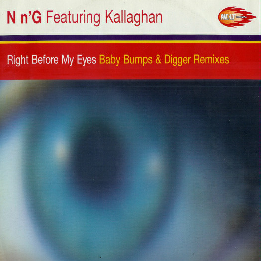 N'n'G Featuring Kallaghan - Right Before My Eyes | Heat Recordings (HEAT 015FX) - main N'n'G Featuring Kallaghan - Right Before My Eyes | Heat Recordings (HEAT 015FX) - main
