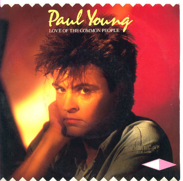 Paul Young - Love Of The Common People | CBS (CBS A 4077)