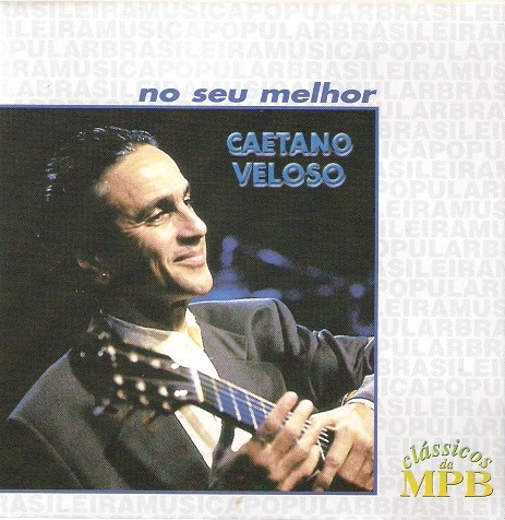 Caetano Veloso - No Seu Melhor | Globo Discos (GLM 542 580 2) - main