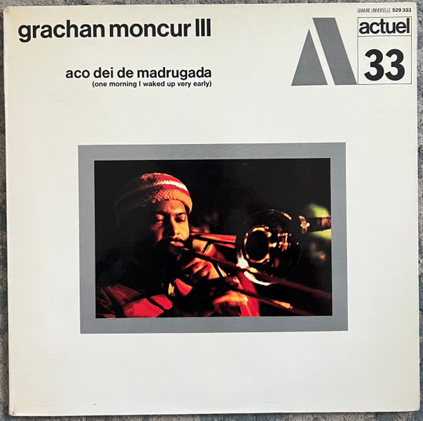 Grachan Moncur III - Aco Dei De Madrugada (One Morning I Waked Up Very Early) | BYG Records (529.333) - main Grachan Moncur III - Aco Dei De Madrugada (One Morning I Waked Up Very Early) | BYG Records (529.333) - main