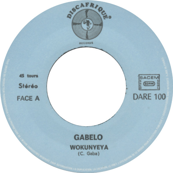Gabelo - Wokunyeya | Discafrique Records (DARE 100) - 3 Gabelo - Wokunyeya | Discafrique Records (DARE 100) - 3