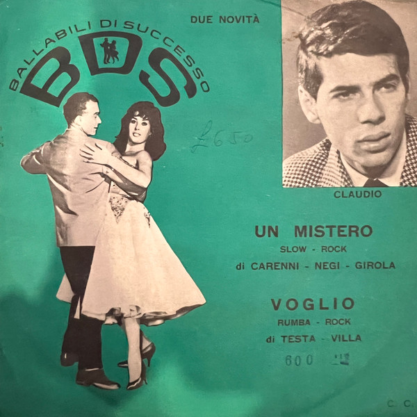 Claudio , I Continentals - Voglio / Un Mistero | BDS (BDS 005) - main