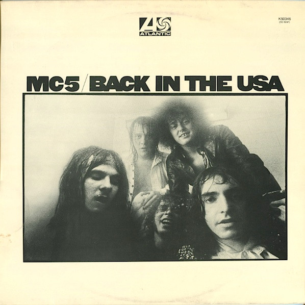 MC5 - Back In The USA | Atlantic (K50346) MC5 - Back In The USA | Atlantic (K50346)