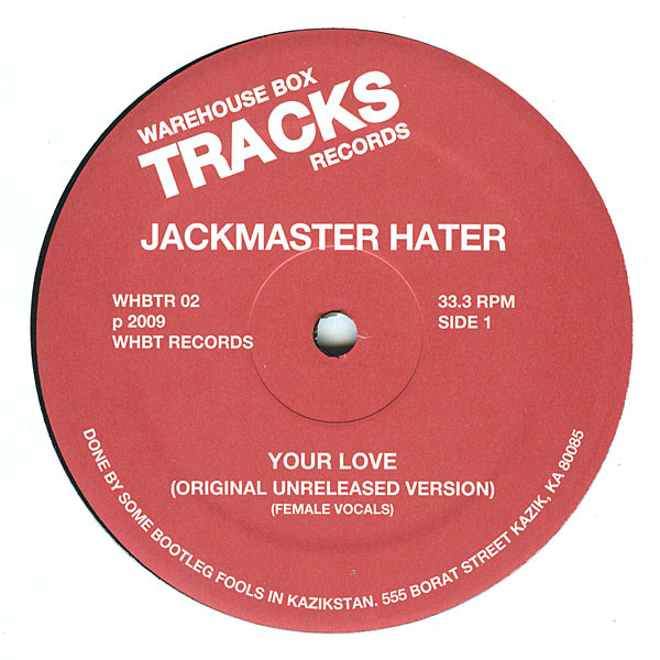 Jackmaster Hater - Your Love (Original Unreleased Version) (Female Vocals) | Warehouse Box Tracks Records (WHBTR 02) - main Jackmaster Hater - Your Love (Original Unreleased Version) (Female Vocals) | Warehouse Box Tracks Records (WHBTR 02) - main