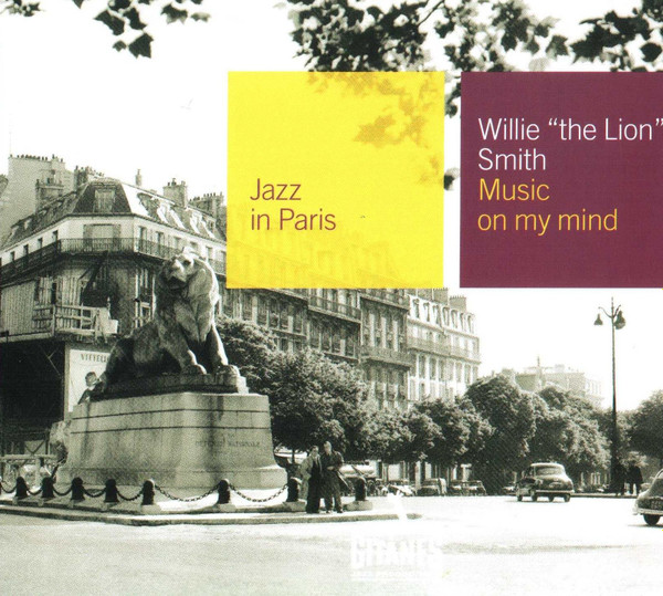 Willie "The Lion" Smith - Music On My Mind | Gitanes Jazz Productions (014 032-2)