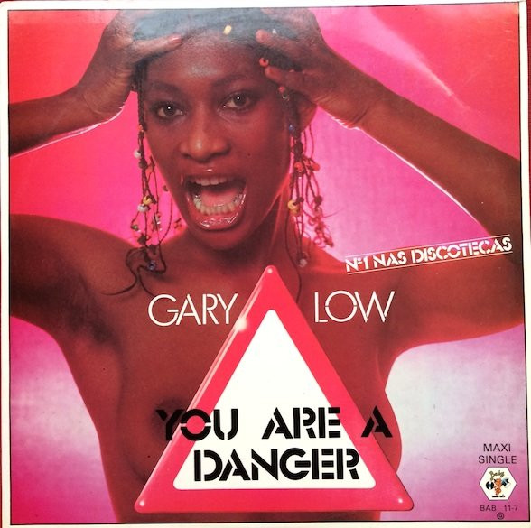 Gary Low - You Are A Danger | Baby Records (BAB 11-7)