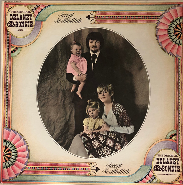 Delaney & Bonnie - Accept No Substitute | Elektra (EKS 74039) Delaney & Bonnie - Accept No Substitute | Elektra (EKS 74039)