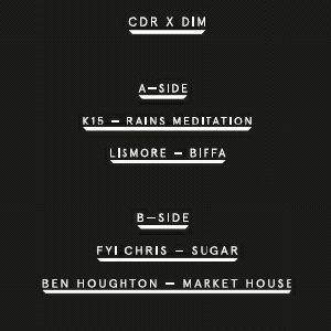 K15 , Lismore , FYI Chris , Ben Houghton - CDR X Dimensions: Dimension Sounds | CDR Collaborations (CDRX 001 (DIMENSIONS)) - 3 K15 , Lismore , FYI Chris , Ben Houghton - CDR X Dimensions: Dimension Sounds | CDR Collaborations (CDRX 001 (DIMENSIONS)) - 3