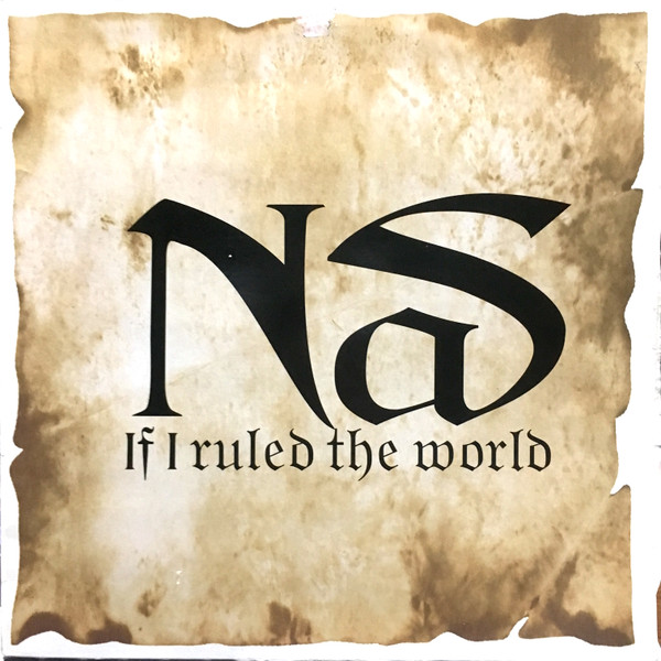 Nas - If I Ruled The World (Imagine That) | Columbia (COL 663296 6) - main Nas - If I Ruled The World (Imagine That) | Columbia (COL 663296 6) - main