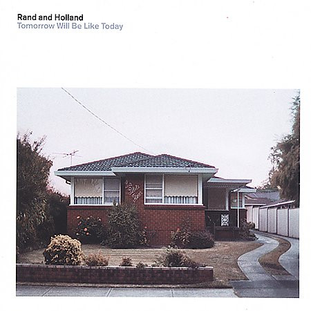 Rand And Holland - Tomorrow Will Be Like Today | Staubgold (staubgold 45) - main