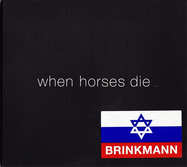 Thomas Brinkmann - When Horses Die ... | Max Ernst (max.E. CD 16) - 2