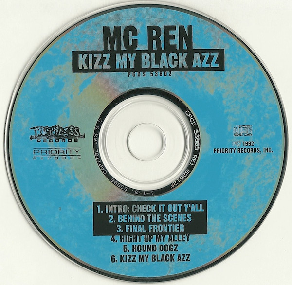 MC Ren - Kizz My Black Azz | Ruthless Records (PCDS 53802) - 3 MC Ren - Kizz My Black Azz | Ruthless Records (PCDS 53802) - 3