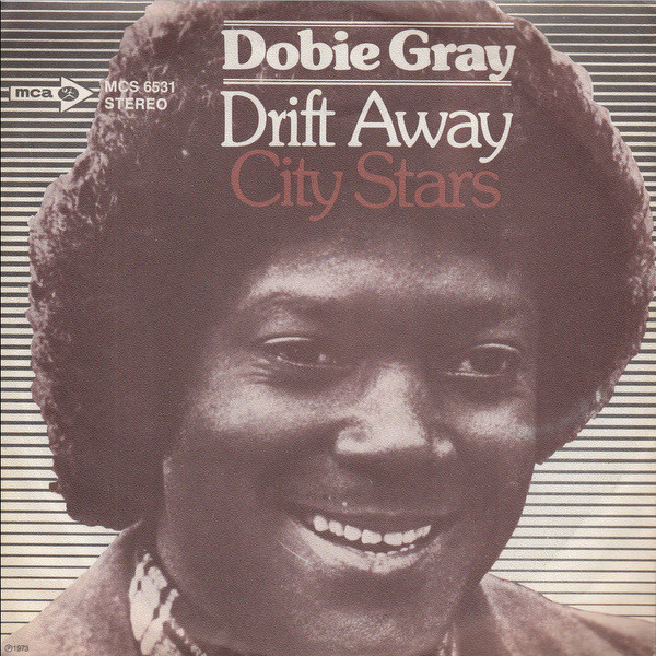 Dobie Gray - Drift Away / City Stars | MCA Records (MCS 6531)