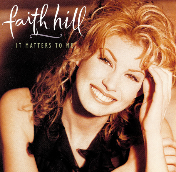 Faith Hill - It Matters To Me | Warner Bros. Records (W2 45872)