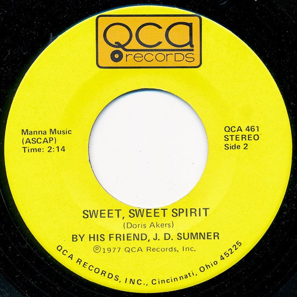 J. D. Sumner - Elvis Has Left The Building / Sweet, Sweet Spirit | QCA Records (QCA 461) - 4 J. D. Sumner - Elvis Has Left The Building / Sweet, Sweet Spirit | QCA Records (QCA 461) - 4